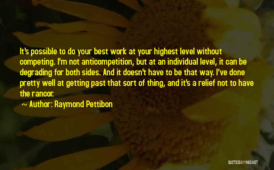 Highest Level Quotes By Raymond Pettibon