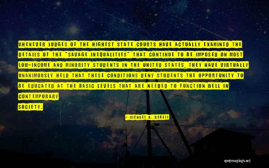 Highest Levels Quotes By Michael A. Rebell Highest Levels Quotes By Michael A. Rebell