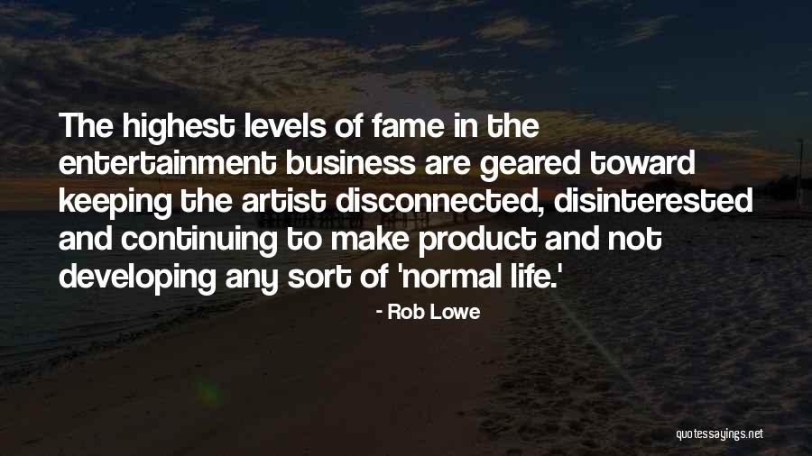 Highest Levels Quotes By Rob Lowe Highest Levels Quotes By Rob Lowe