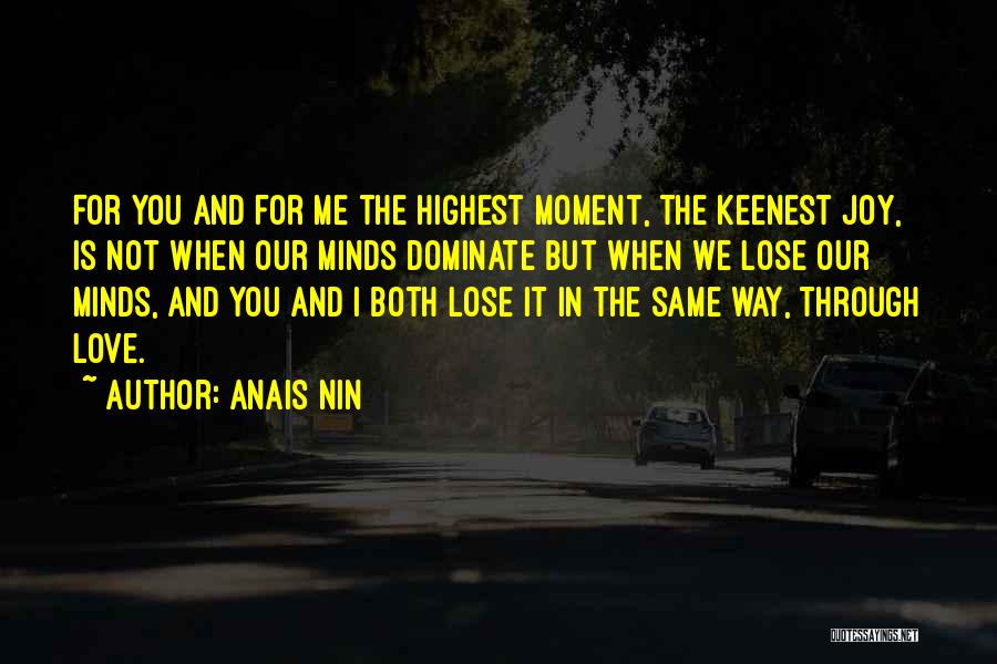 Highest Love Quotes By Anais Nin