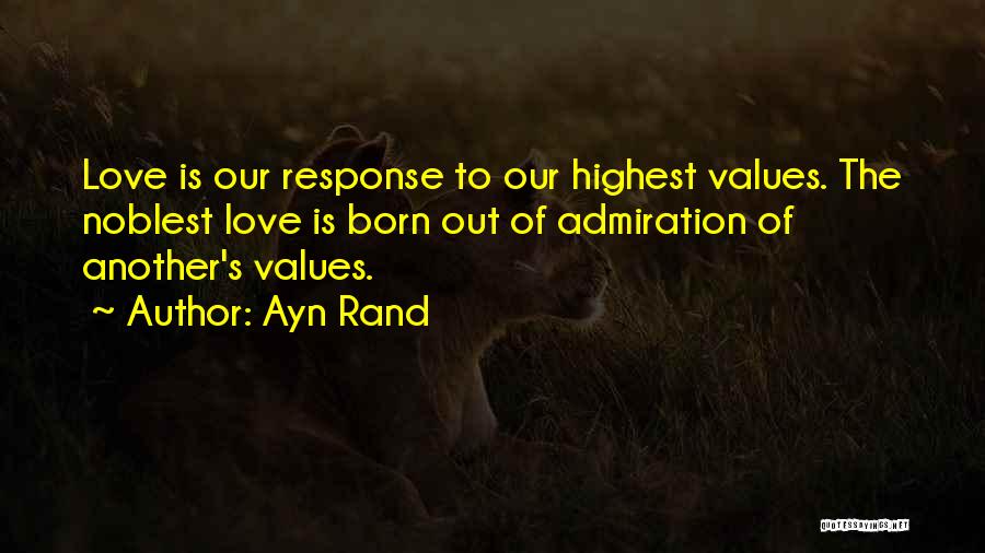 Highest Love Quotes By Ayn Rand