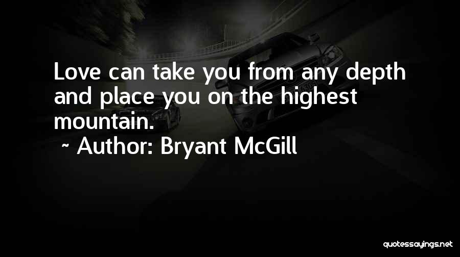 Highest Love Quotes By Bryant McGill