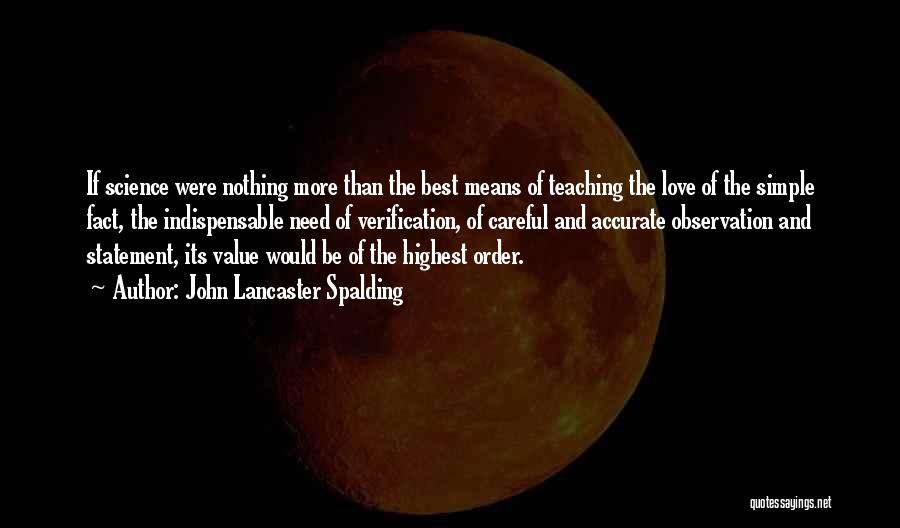 Highest Love Quotes By John Lancaster Spalding