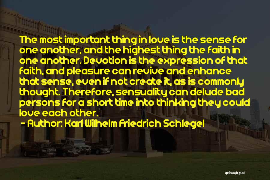 Highest Love Quotes By Karl Wilhelm Friedrich Schlegel