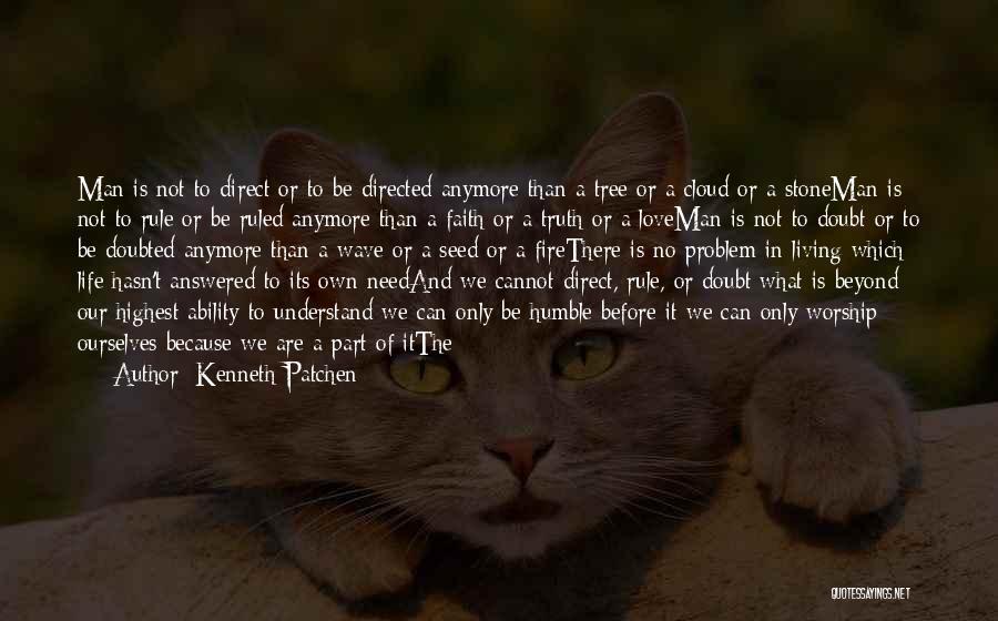 Highest Love Quotes By Kenneth Patchen