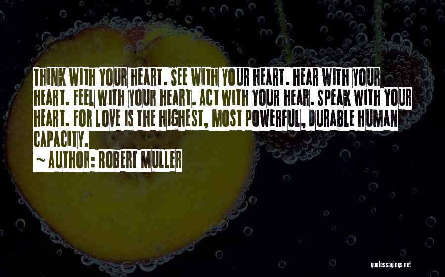 Highest Love Quotes By Robert Muller