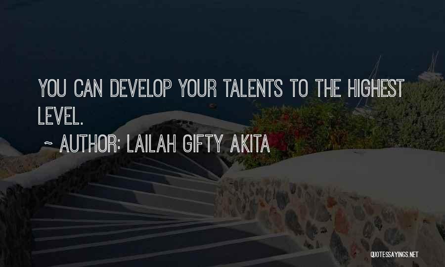 Highest Motivational Quotes By Lailah Gifty Akita
