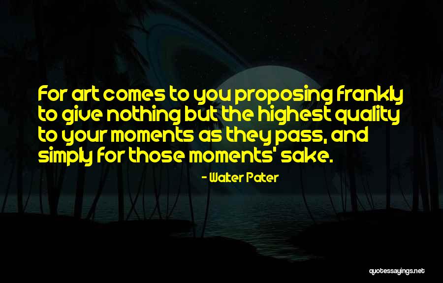 Highest Pass Quotes By Walter Pater Highest Pass Quotes By Walter Pater