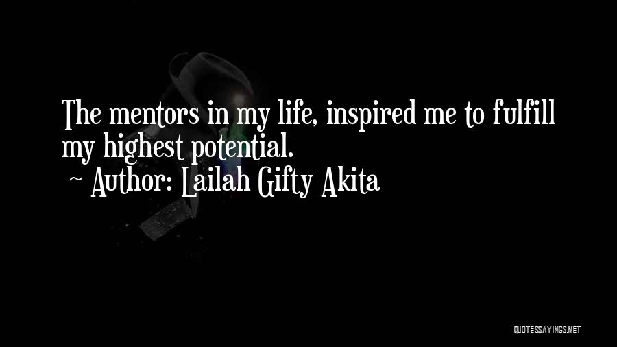 Highest Potential Quotes By Lailah Gifty Akita