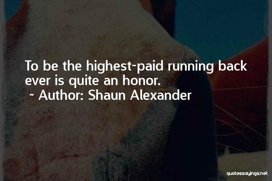 Highest Quotes By Shaun Alexander