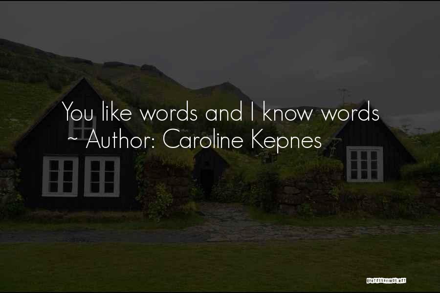 Highest Rated Inspirational Quotes By Caroline Kepnes