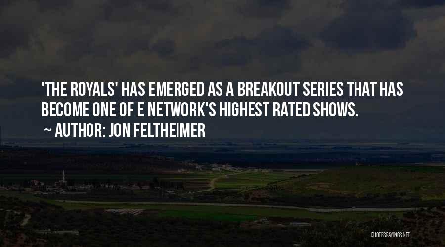 Highest Rated Quotes By Jon Feltheimer