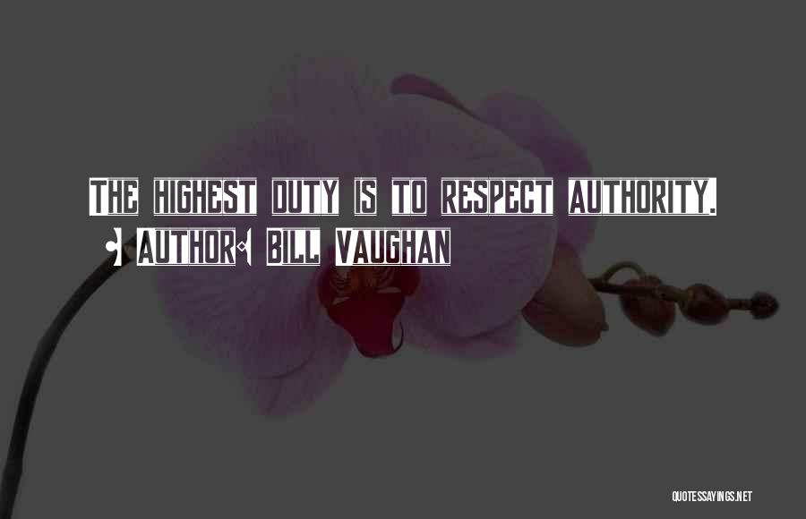 Highest Respect Quotes By Bill Vaughan