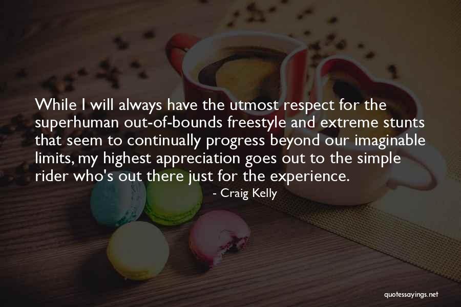 Highest Respect Quotes By Craig Kelly