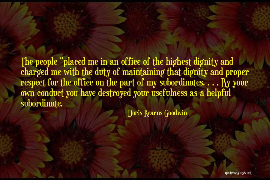 Highest Respect Quotes By Doris Kearns Goodwin