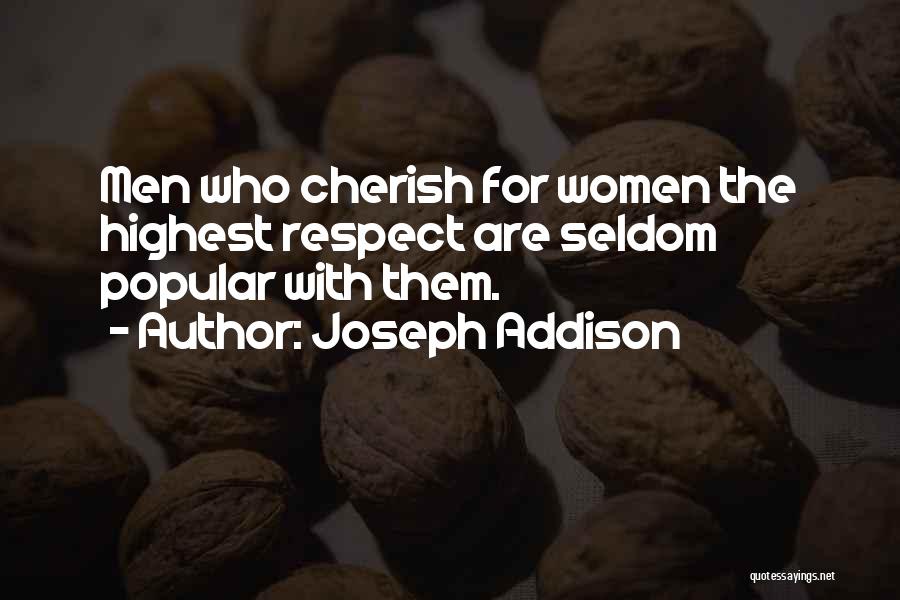 Highest Respect Quotes By Joseph Addison