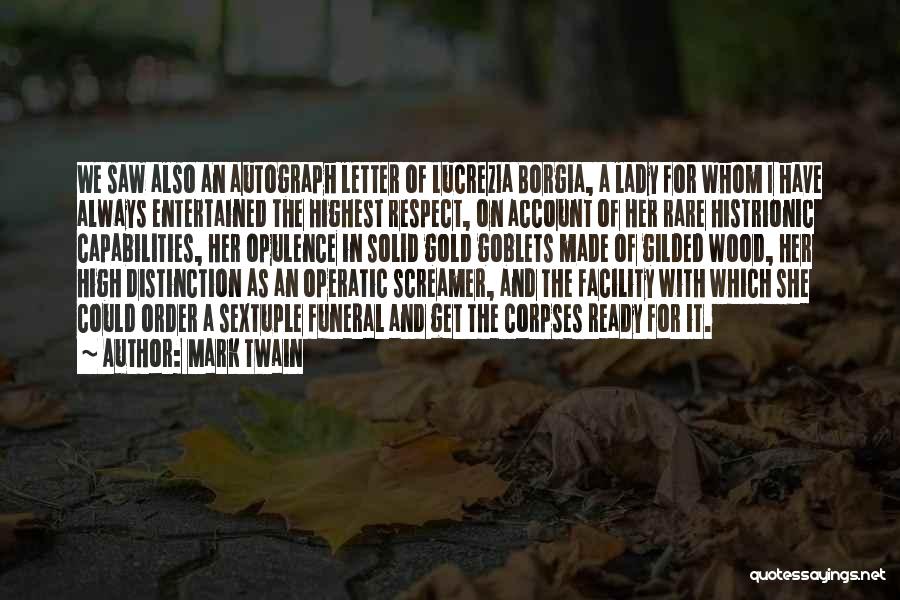 Highest Respect Quotes By Mark Twain