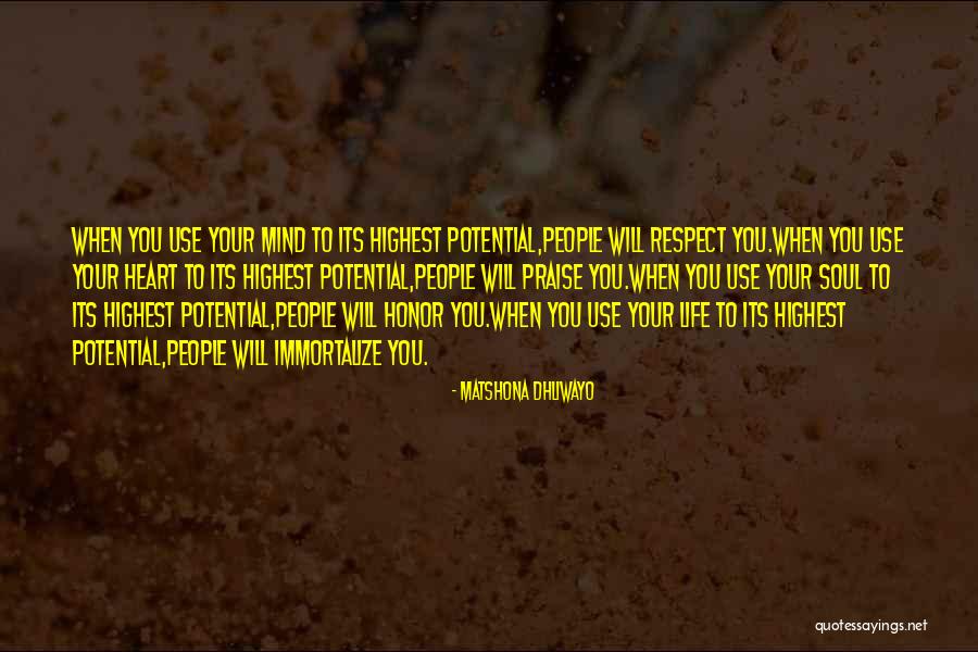 Highest Respect Quotes By Matshona Dhliwayo