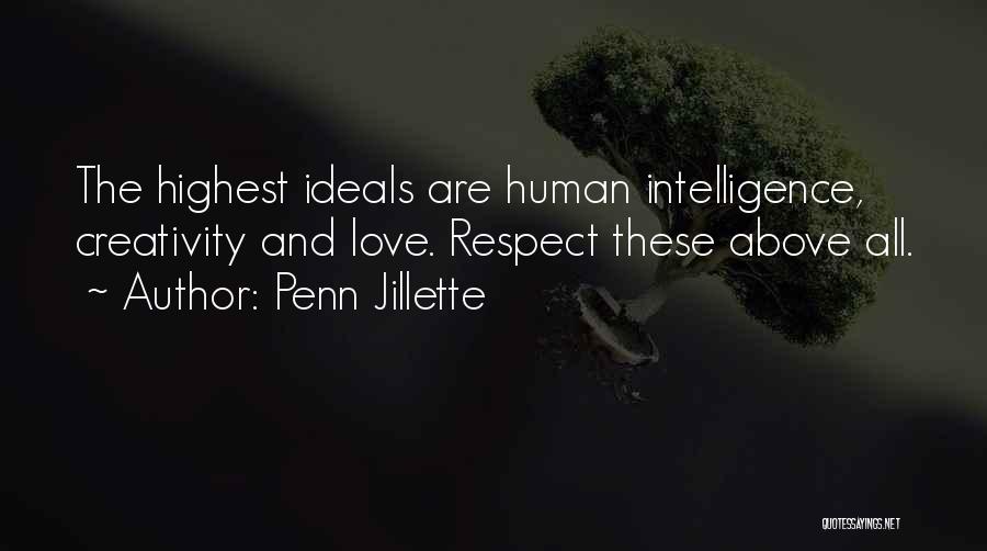 Highest Respect Quotes By Penn Jillette