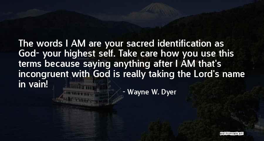 Highest Self Quotes By Wayne W. Dyer