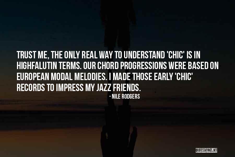 Highfalutin Quotes By Nile Rodgers Highfalutin Quotes By Nile Rodgers