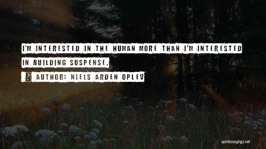 Highkey Lowkey Quotes By Niels Arden Oplev