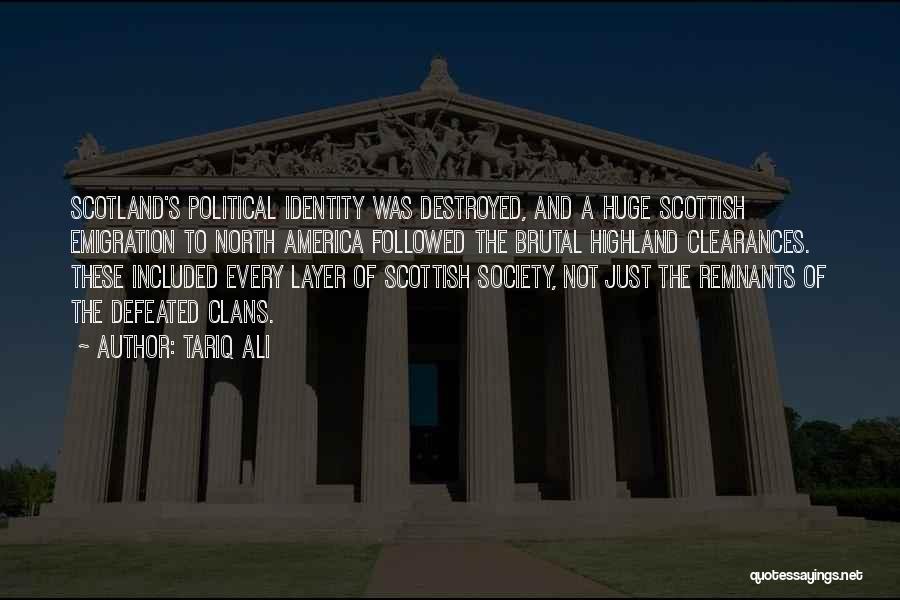 Highland Clearances Quotes By Tariq Ali