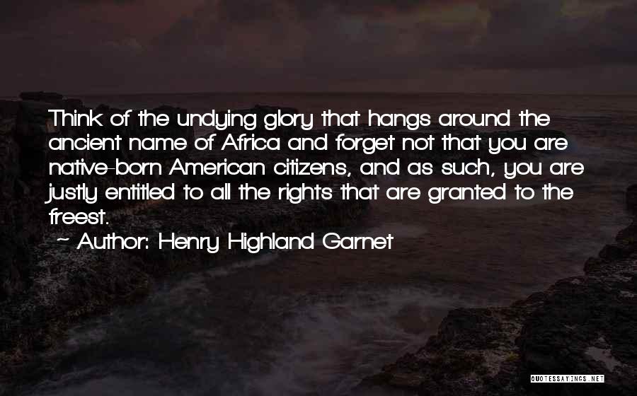 Highland Cow Quotes By Henry Highland Garnet