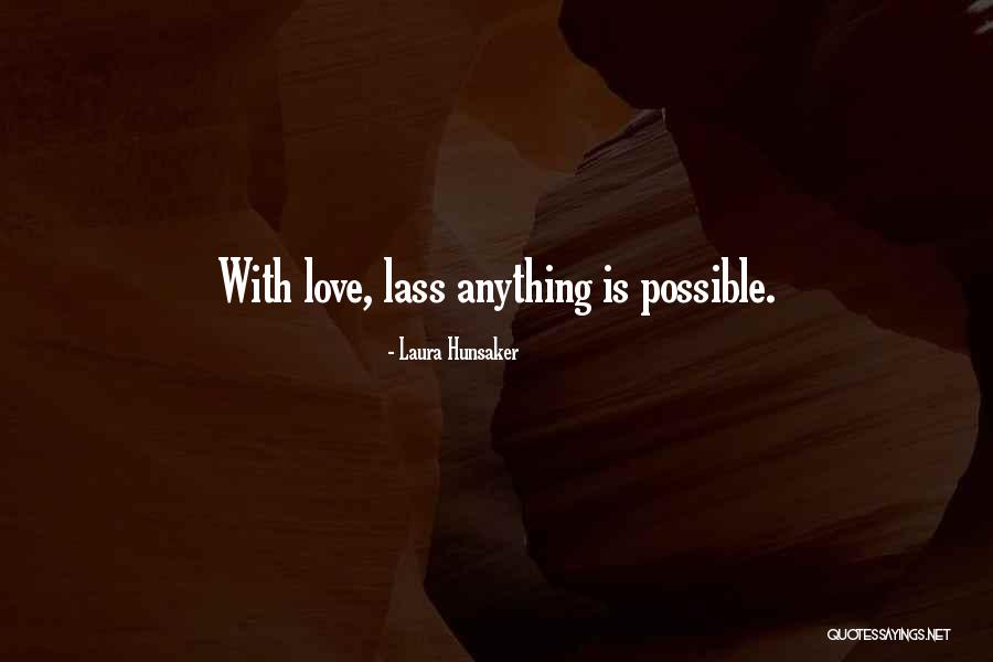Highland Destiny Quotes By Laura Hunsaker Highland Destiny Quotes By Laura Hunsaker