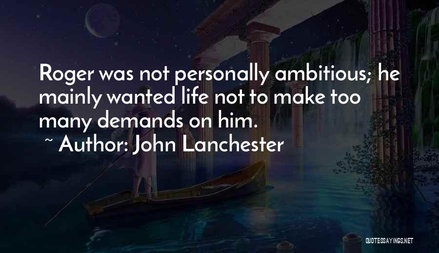 Highland Rebel Quotes By John Lanchester