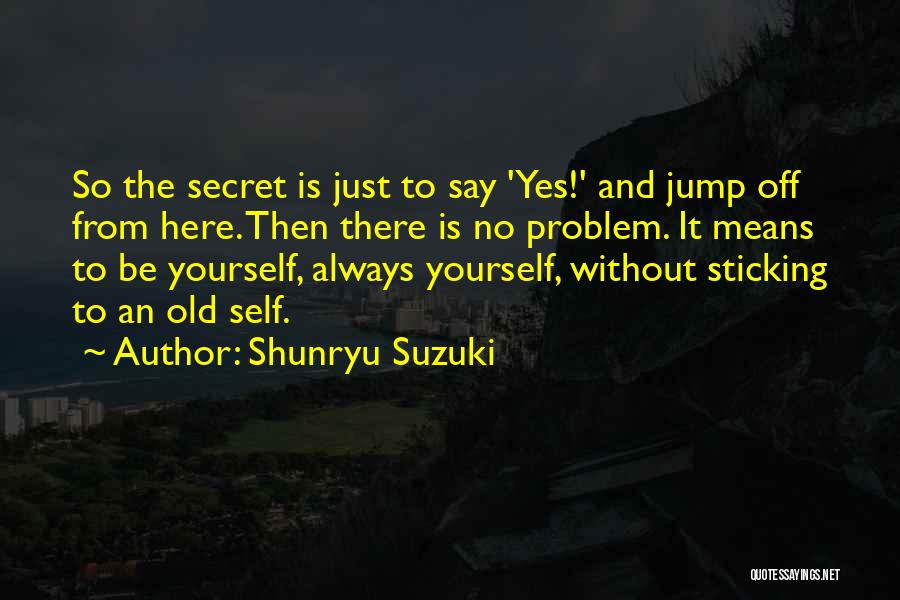 Highlander 2 Ramirez Quotes By Shunryu Suzuki