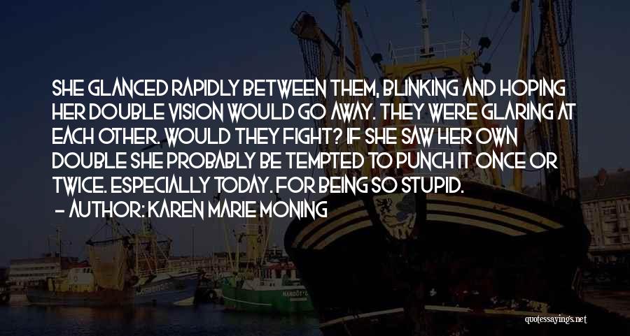 Highlander 3 Quotes By Karen Marie Moning