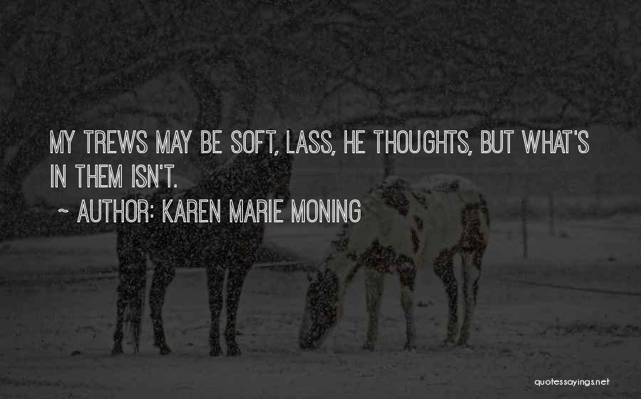 Highlander 3 Quotes By Karen Marie Moning