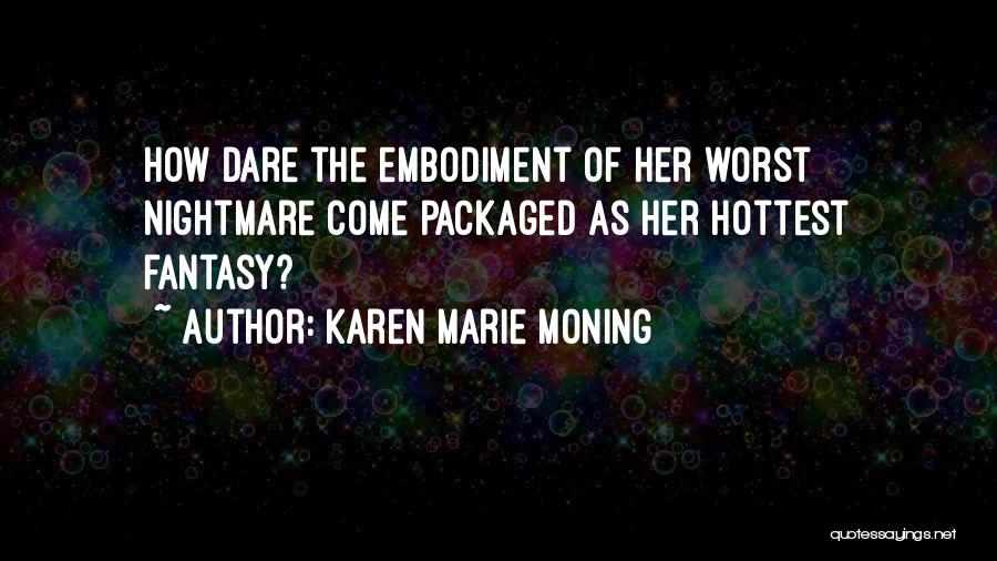 Highlander Immortal Quotes By Karen Marie Moning