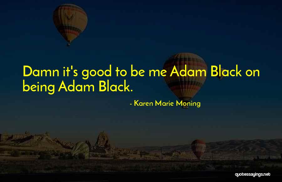 Highlander Immortal Quotes By Karen Marie Moning Highlander Immortal Quotes By Karen Marie Moning