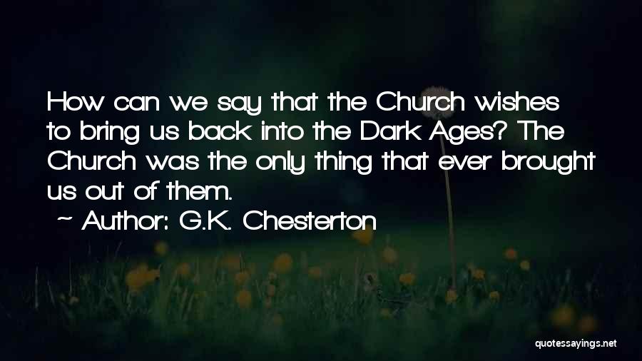 Highlander Movie Quotes By G.K. Chesterton