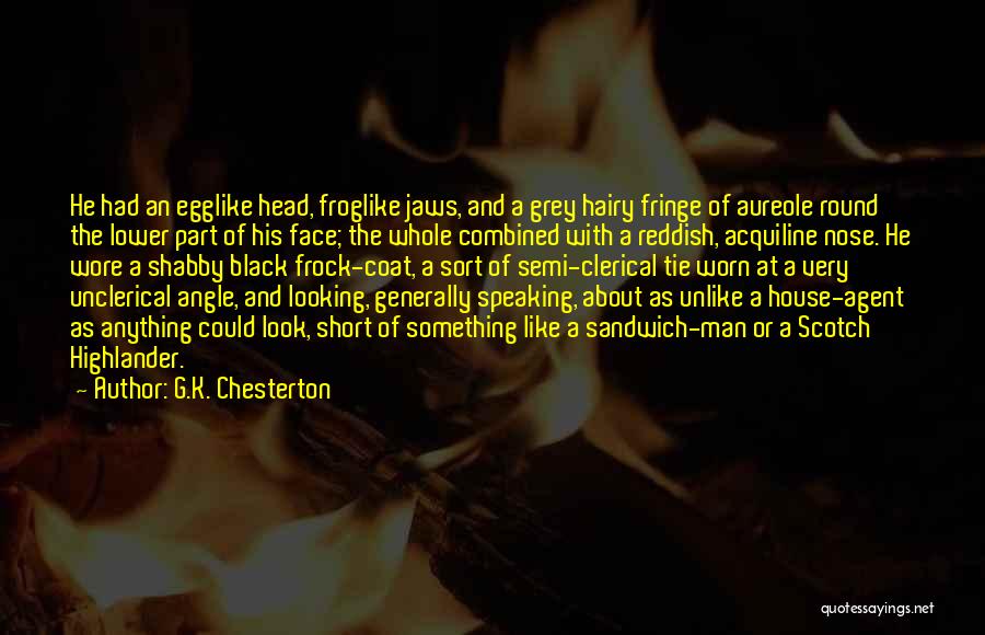 Highlander Quotes By G.K. Chesterton