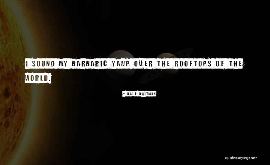 Highlander Skins Roach Quotes By Walt Whitman Highlander Skins Roach Quotes By Walt Whitman