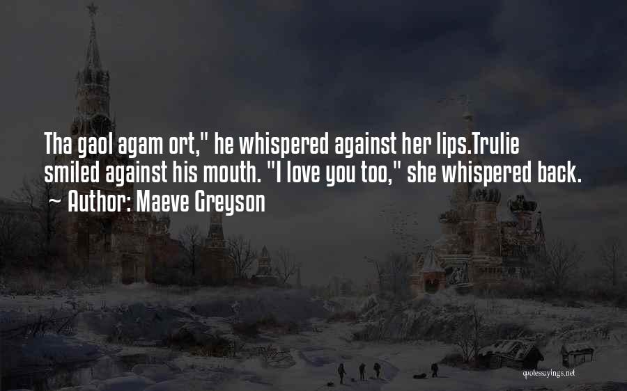 Highlanders Quotes By Maeve Greyson