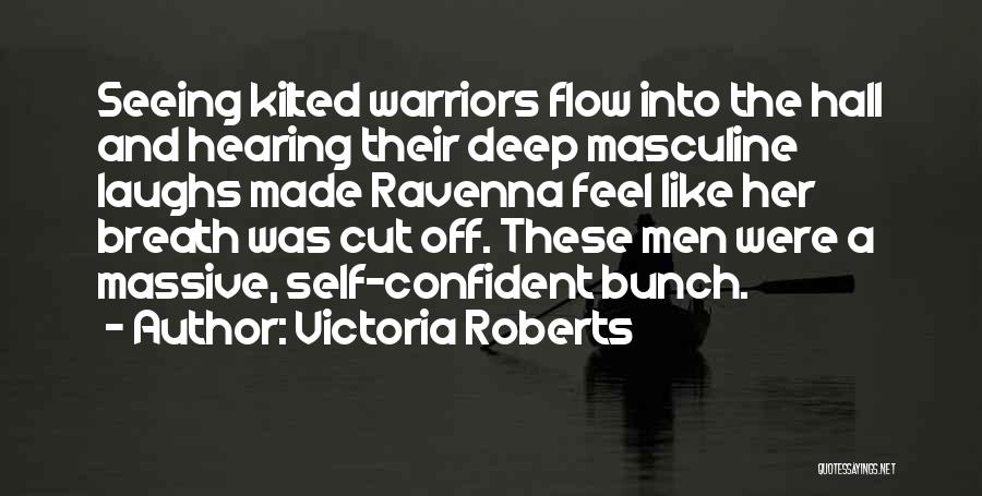 Highlanders Quotes By Victoria Roberts