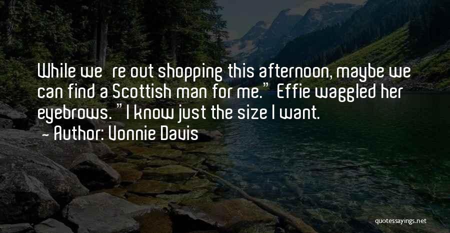 Highlanders Quotes By Vonnie Davis