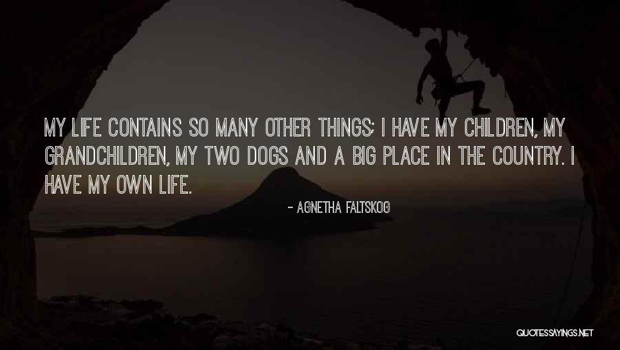 Highlands Life Quotes By Agnetha Faltskog Highlands Life Quotes By Agnetha Faltskog