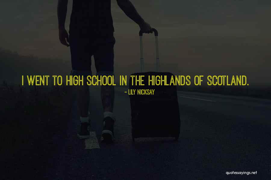 Highlands Of Scotland Quotes By Lily Nicksay Highlands Of Scotland Quotes By Lily Nicksay