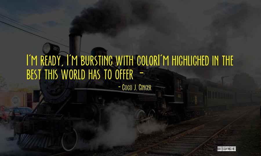 Highlighed Quotes By Coco J. Ginger Highlighed Quotes By Coco J. Ginger