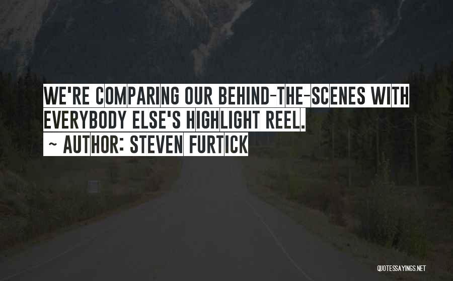 Highlight Reel Quotes By Steven Furtick