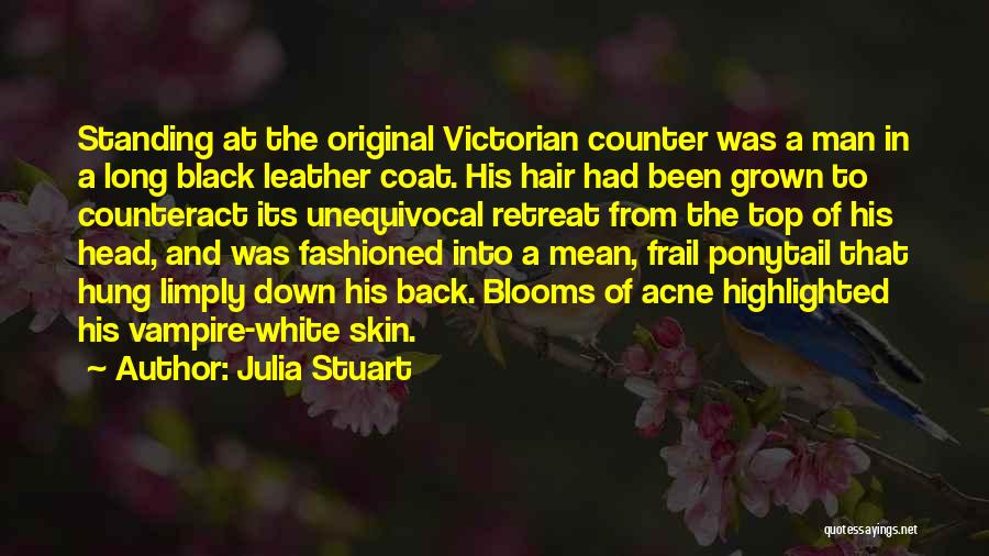 Highlighted Hair Quotes By Julia Stuart