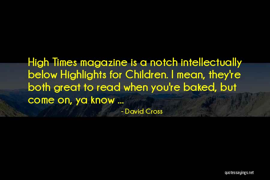 Highlights For Children Quotes By David Cross Highlights For Children Quotes By David Cross