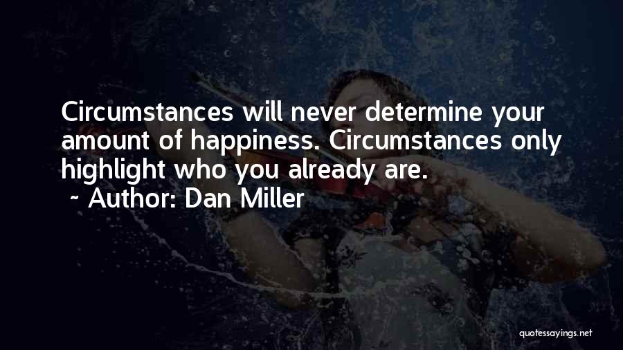 Highlights Quotes By Dan Miller