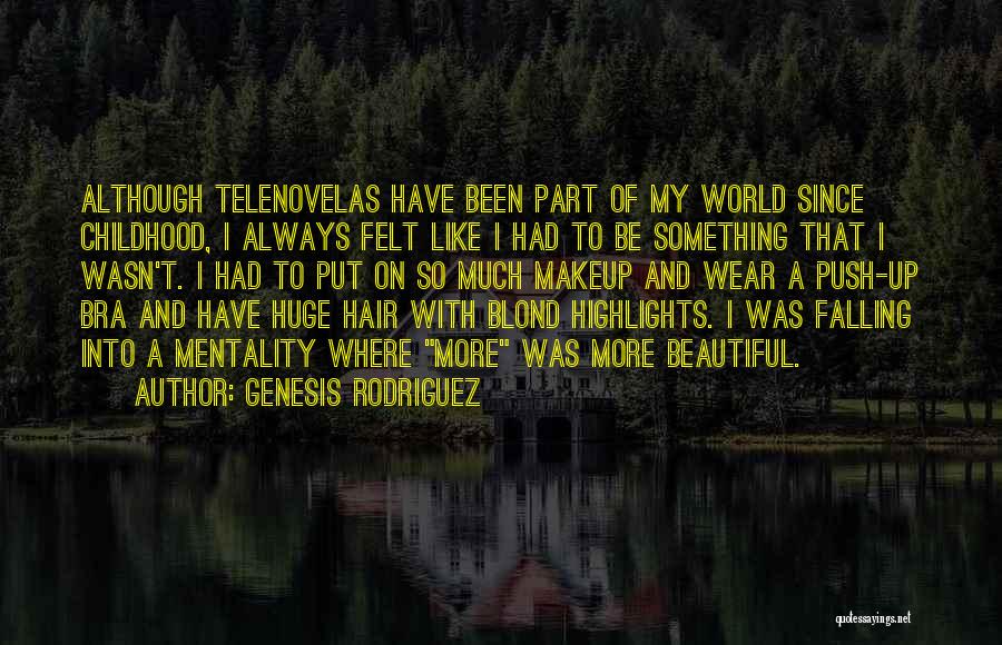 Highlights Quotes By Genesis Rodriguez