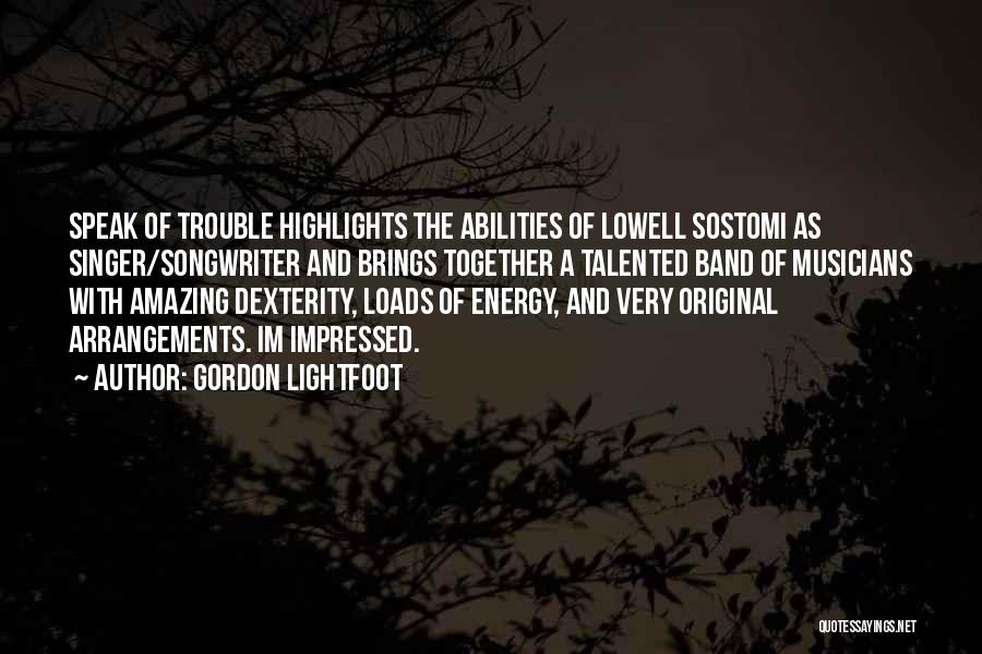 Highlights Quotes By Gordon Lightfoot